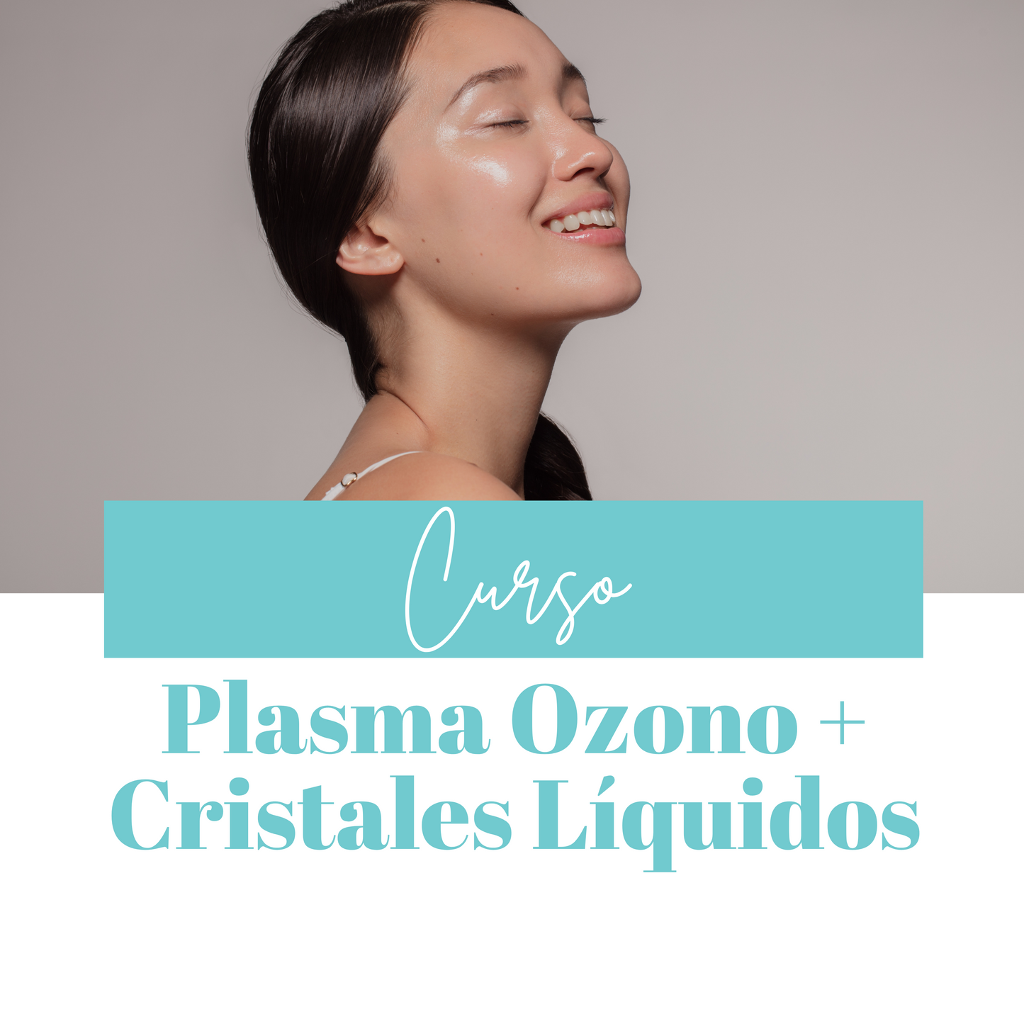 Curso | Plasma Ozono + Cristales Líquidos